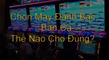 Máy Đánh Bạc Bắn Cá