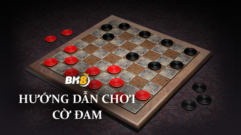 Hướng dẫn cách chơi cờ đam
