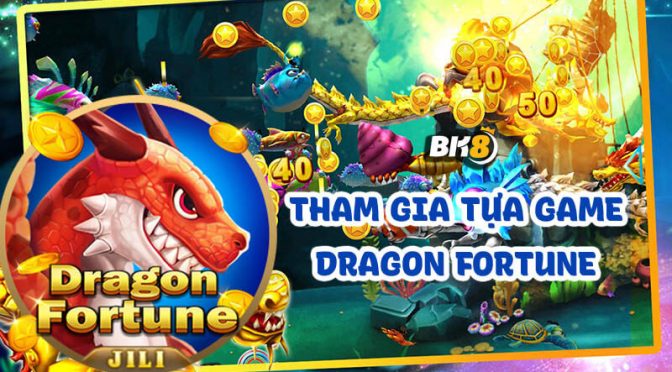 Hướng dẫn cách chơi bắn cá Dragon Fortune