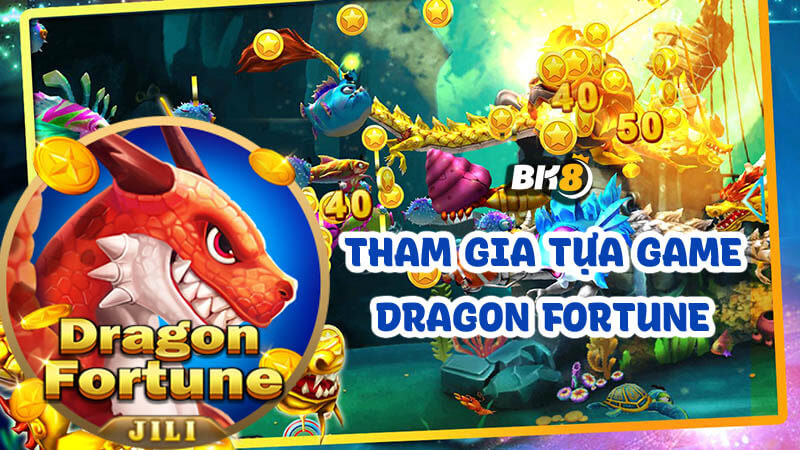Hướng dẫn cách chơi bắn cá Dragon Fortune