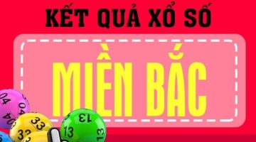 Đón xem kết quả xổ số miền Bắc hôm nay