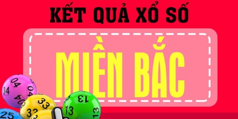 Đón xem kết quả xổ số miền Bắc hôm nay