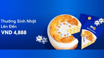 BK8 thưởng sinh nhật lên đến 4,888 VND